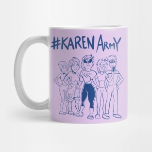 #KarenArmy Mug